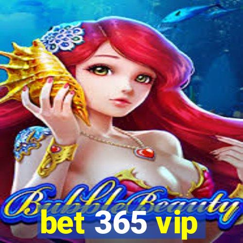 bet 365 vip